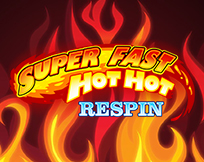 Super Fast Hot Hot  (Respin)
